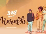 Jay Melody – Marafiki Jay Melody - Marafiki