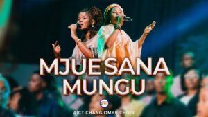 AIC Changombe Choir (CVC) - MJUE SANA MUNGU