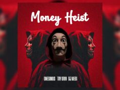 Onesimus, TayGrin & Dj Megi – Money Heist Onesimus, TayGrin & Dj Megi - Money Heist