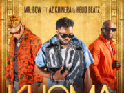 Mr.Bow Ft Az Khinera & Helio Beatz – KHOMA Mr.Bow Ft Az Khinera & Helio Beatz - KHOMA