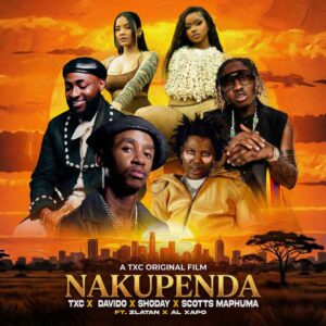 TXC, Davido & Zlatan Ft Scotts Maphuma, Shoday & AI Xapo - Nakupenda