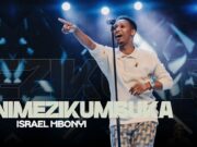 Israel Mbonyi – Nimezikumbuka Israel Mbonyi - Nimezikumbuka