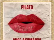 Pilato – Onse Akumanya Komofye Na Kiss Pilato – Onse Akumanya Komofye Na Kiss