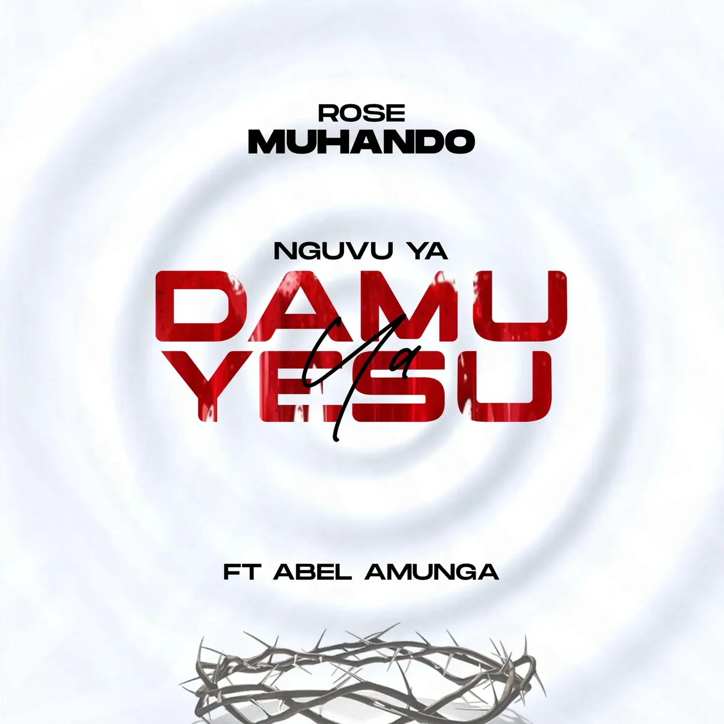 Rose Muhando Ft Abel Amunga - Nguvu Ya Damu Ya Yesu