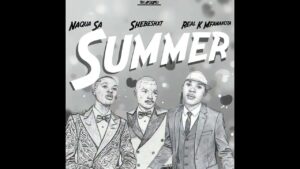 Shebeshxt Ft Naqua SA, Real K Mfanakota - Summer