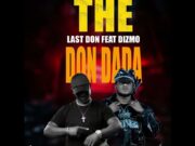 The Last Don Ft Dizmo – Don Dada The Last Don Ft Dizmo - Don Dada
