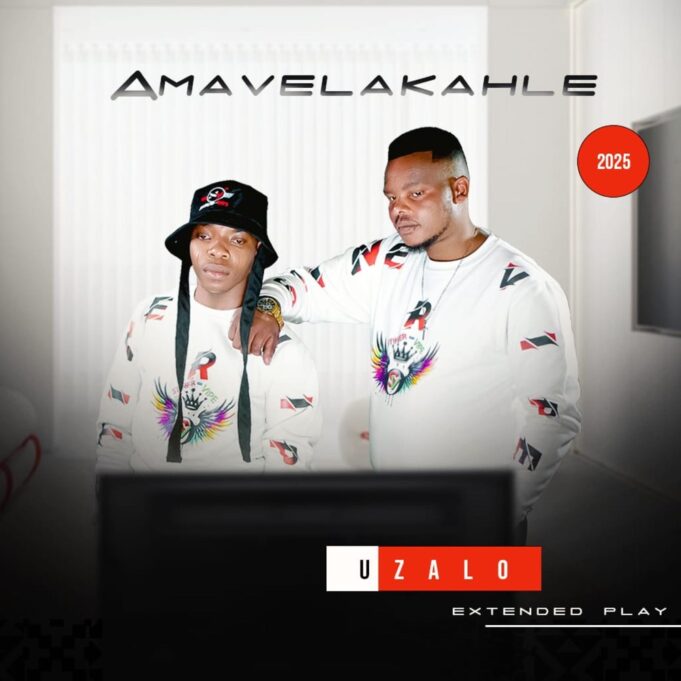 EP Amavelakahle - Uzalo EP Amavelakahle - Uzalo