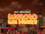 ALBUM Moni Centrozone – Watoto Wa Mtaani