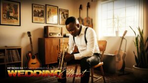 Hitboss SA Ft Myy Gerald S.A & Blue Keys - Wedding Chant