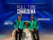 Vinchenzo M’bale ft. Bobby East – Full Time Chakolwa