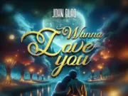 John Blaq – Wanna Love You