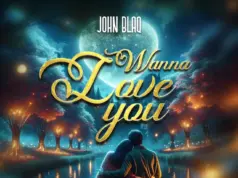 John Blaq – Wanna Love You