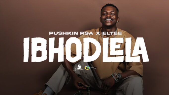 Pushkin RSA & Eltee - Ibhodlela Ft. Benyric, Mankay & Choco Dynasty