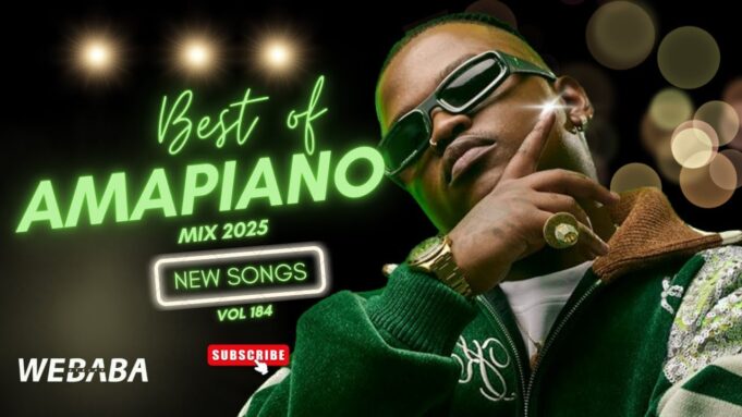 Best Of Amapiano Mix 2025 Vol184 By Dj Webaba