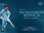 Kibonge Wa Yesu Ft Camel & Dickson Tamba – My Blessings Remix