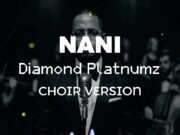 Diamond Platnumz – Nani (Choir Version)