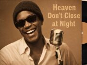 Old Classic Songs (1959) Ft Lost Demos,Sam Cooke, Ray Charles Inspired – Heaven Don’t Close at Night