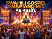 Swahili Gospel Amapiano Mix 2026 – Best Swahili Gospel Amapiano Songs By Sound of Africa
