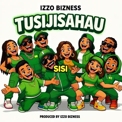 Izzo Bizness - Tusijisahau