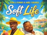 Abel Chungu Musuka – Soft Life Abel Chungu Musuka – Soft Life