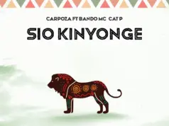 Carpoza Ft Bando Mc & Cat p – Sio Kinyonge Carpoza Ft Bando Mc & Cat p - Sio Kinyonge