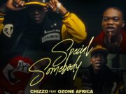 Chizzo Ft Ozone Africa – Special Somebody Chizzo Ft Ozone Africa - Special Somebody