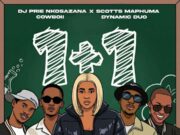 DJ Prie Nkosazana – 1+1 Ft Scotts Maphuma, Cowboii & Dynamic Duo DJ Prie Nkosazana - 1+1 Ft Scotts Maphuma, Cowboii & Dynamic Duo