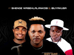 Dizastar – Hhay’suka Ft Shenge wasehlalankosi & Ibuyakusa Dizastar - Hhay'suka Ft Shenge wasehlalankosi & Ibuyakusa