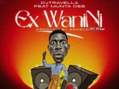 Dj Travella Ft Munta Dee – Ex Wa Nini