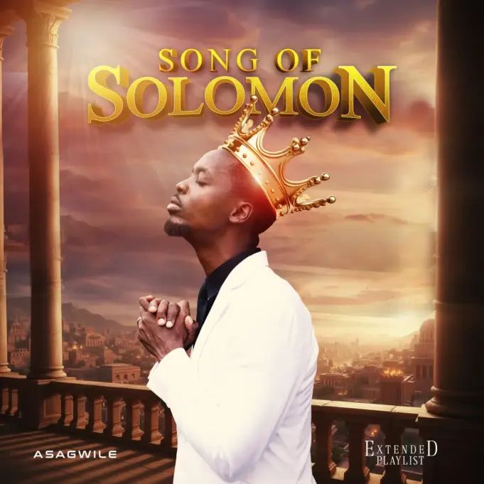 EP Asagwile - Song Of Solomon