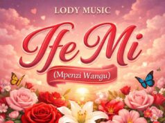 Lody Music – Ife Mi (Mpenzi Wangu) Lody Music - Ife Mi (Mpenzi Wangu)