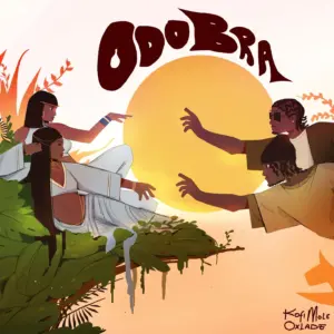 Kofi Mole - Odo Bra Ft Oxlade