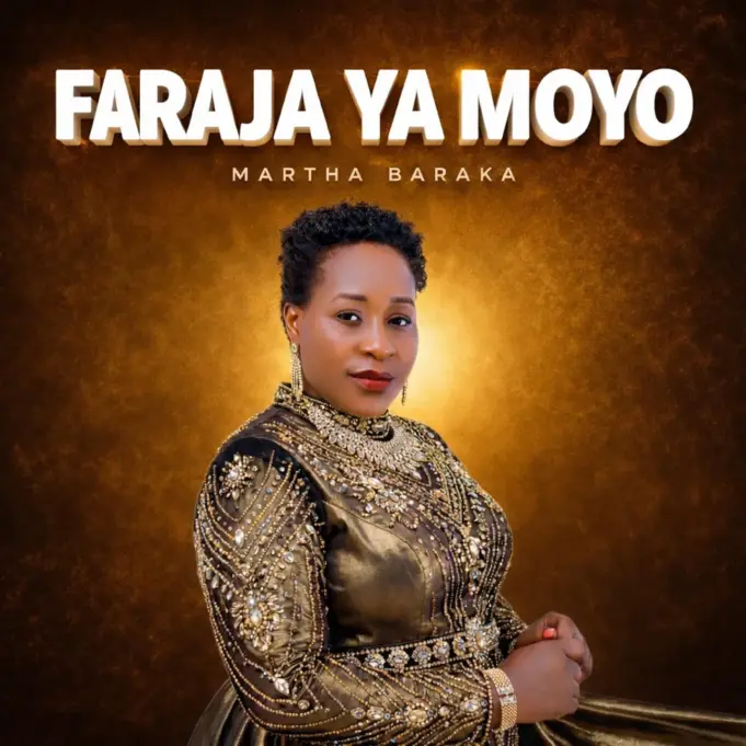 Martha Baraka - Faraja Ya Moyo