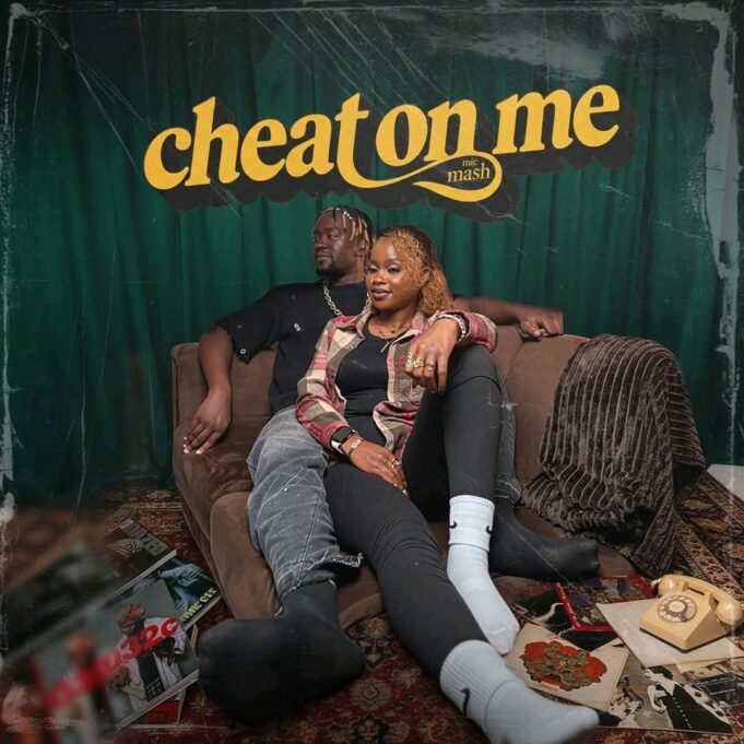 Mic Mash - Cheat On Me