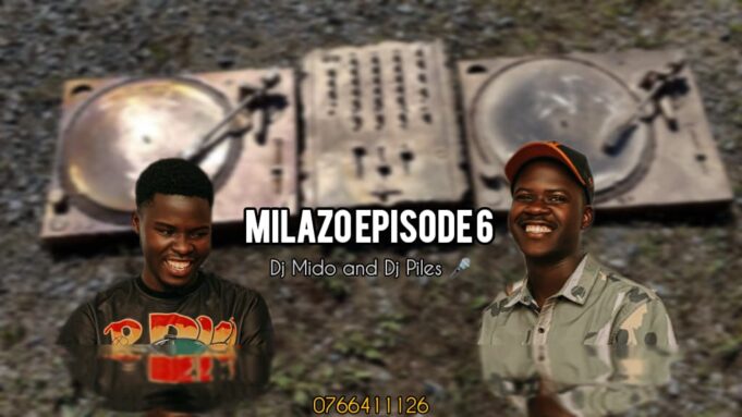 Milazo Episode 7 By Dj Mido and Hyper Dj Piles