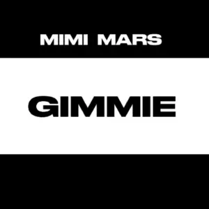 Mimi Mars – Gimmie