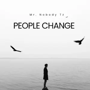 Mr. Nobody Tz - People Change