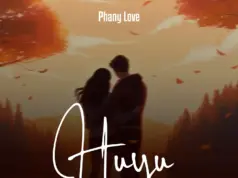 Phany Love – Huyu Phany Love - Huyu