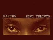Rapcha – Hivi Tulivyo