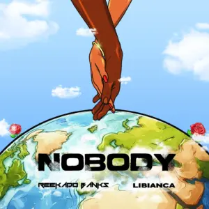 Reekado Banks Ft Libianca - NOBODY