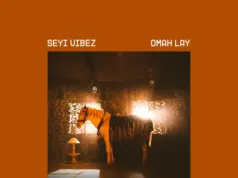 Seyi Vibez Ft Omah Lay – MY HEALER Seyi Vibez Ft Omah Lay - MY HEALER