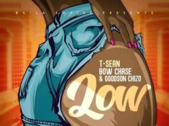 T-sean, Bow Chase, Goodson Chizo – Low