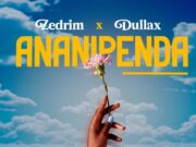 Zedrim X Dullax – Ananipenda