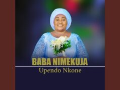 Upendo Nkone – Baba Nimekuja