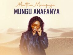 Martha Mwaipaja – Mungu Anafanya