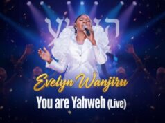 Evelyn Wanjiru – You Are Yahweh
