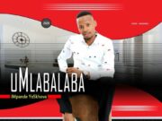 Umlabalaba – Dudlu Ntombazane