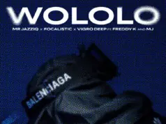 Mr JazziQ – Wololo Ft Focalistic, Vigro Deep, Freddy K & M.J