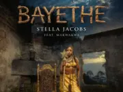 Stella Jacobs ft Makwakwa – Bayethe
