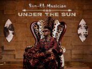 ALBUM Sun-El Musician – Under The Sun ALBUM Sun-El Musician – Under The Sun